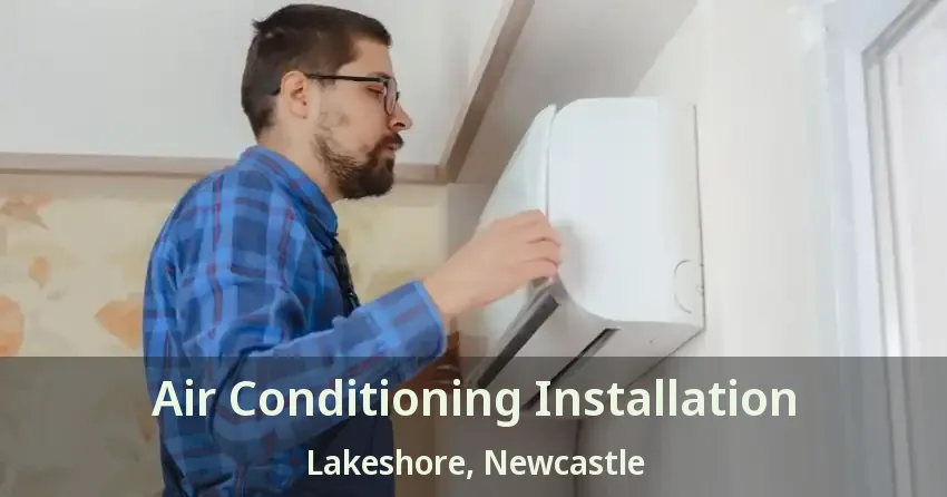 Air Conditioning Installation Lakeshore, Newcastle - ON