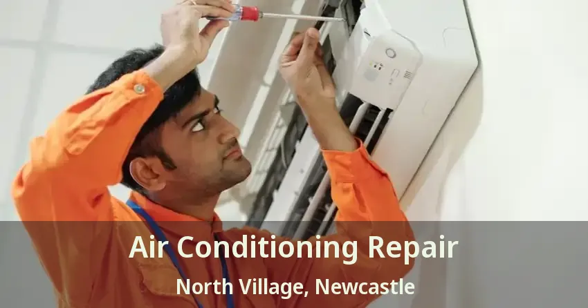 Air Conditioning Repair North Village, Newcastle - ON