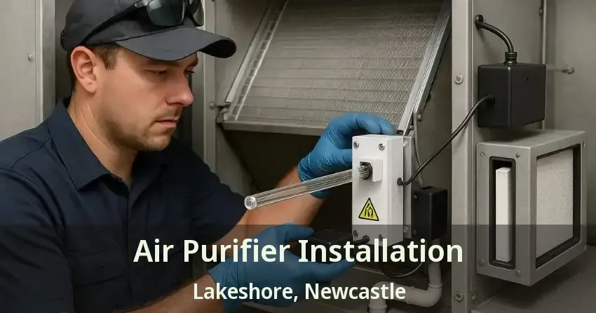 Air Purifier Installation Lakeshore, Newcastle - ON