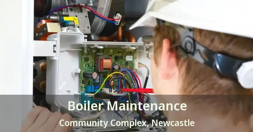 Boiler Maintenance Community Complex, Newcastle - ON