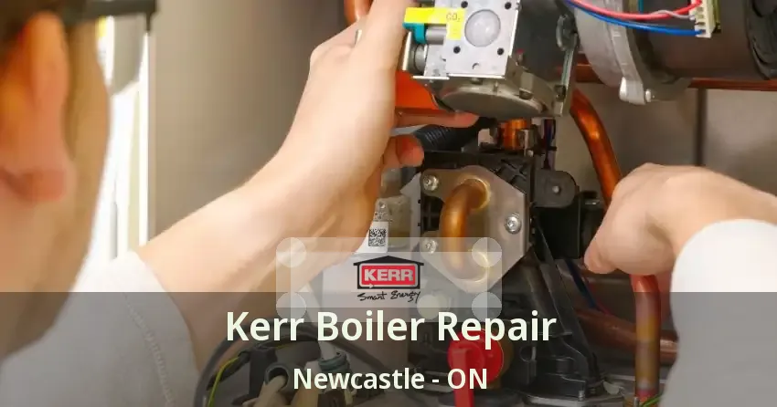 Kerr Boiler Repair Newcastle - ON