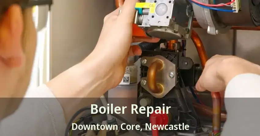 Boiler Repair Downtown Core, Newcastle - ON