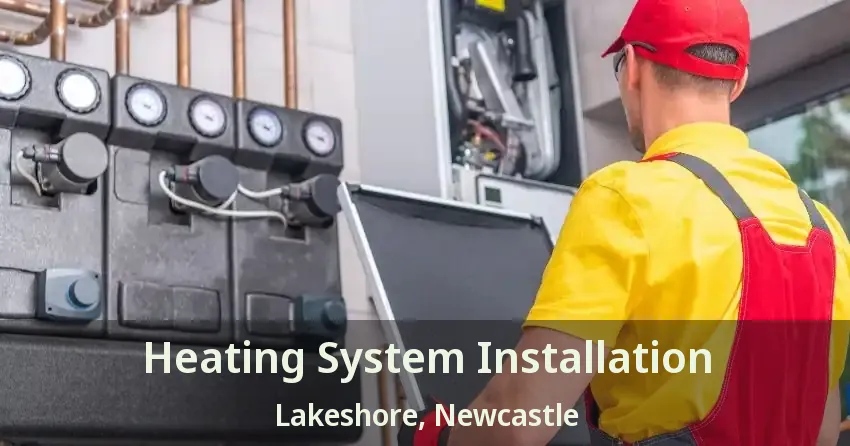Heating System Installation Lakeshore, Newcastle - ON