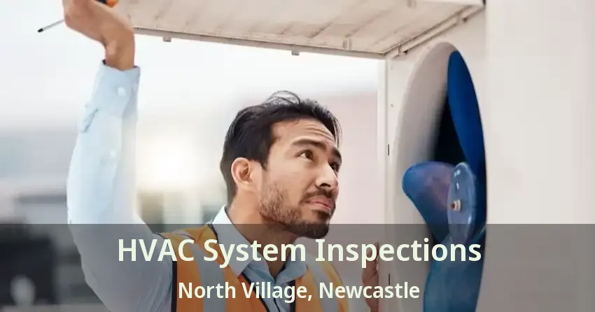 HVAC System Inspections North Village, Newcastle - ON