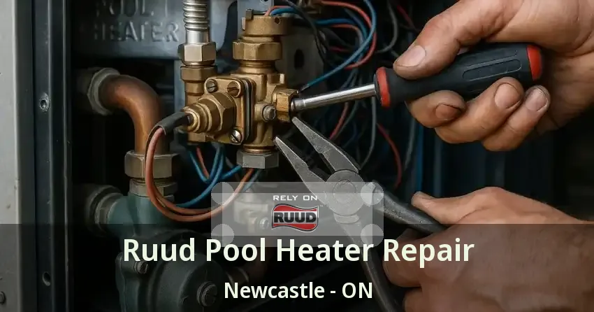Ruud Pool Heater Repair Newcastle - ON